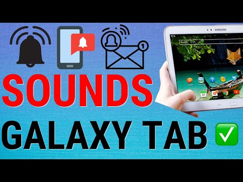 How To Change Galaxy Tab Notifications Sounds