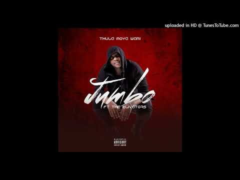 JUMBO Feat. The Elevatorz & Pro Tee  - THULA MOYA