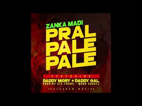 Zanka Madi   Pral Pale Pale ft  Daddy Mory, Daddy Gal Prod  by Hologram Music