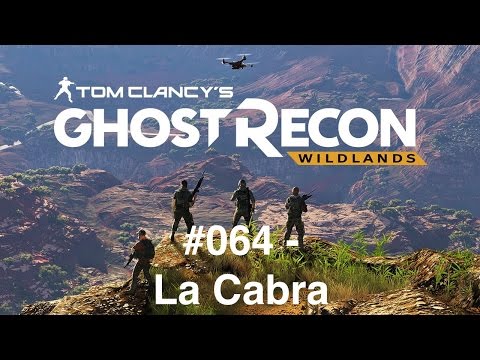 Ghost Recon - Wildlands - 64 - DLC - La Cabra / Boss / Inca Camina [PS4] [HD] [deutsch]