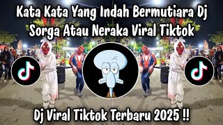 Download lagu KATA KATA YANG INDAH BER MUTIARA - DJ SORGA ATAU NERAKA | DJ VIRAL TIKTOK TERBARU 2025 mp3 Download lagu KATA KATA YANG INDAH BER MUTIARA - DJ SORGA ATAU NERAKA | DJ VIRAL TIKTOK TERBARU 2025 mp3