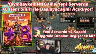 Yahel - Yayındayken NttGame Yeni Serverde +8 İtem Sınırı İle Başlayacağını Açıkl