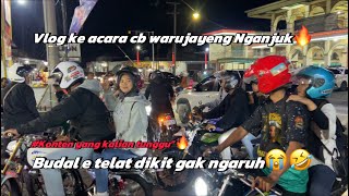 Download lagu Vlog pertama kali ke acara CB Nganjuk WARUJAYENG,gayeng pol masio rodok telat dikit🔥😭🤣 mp3