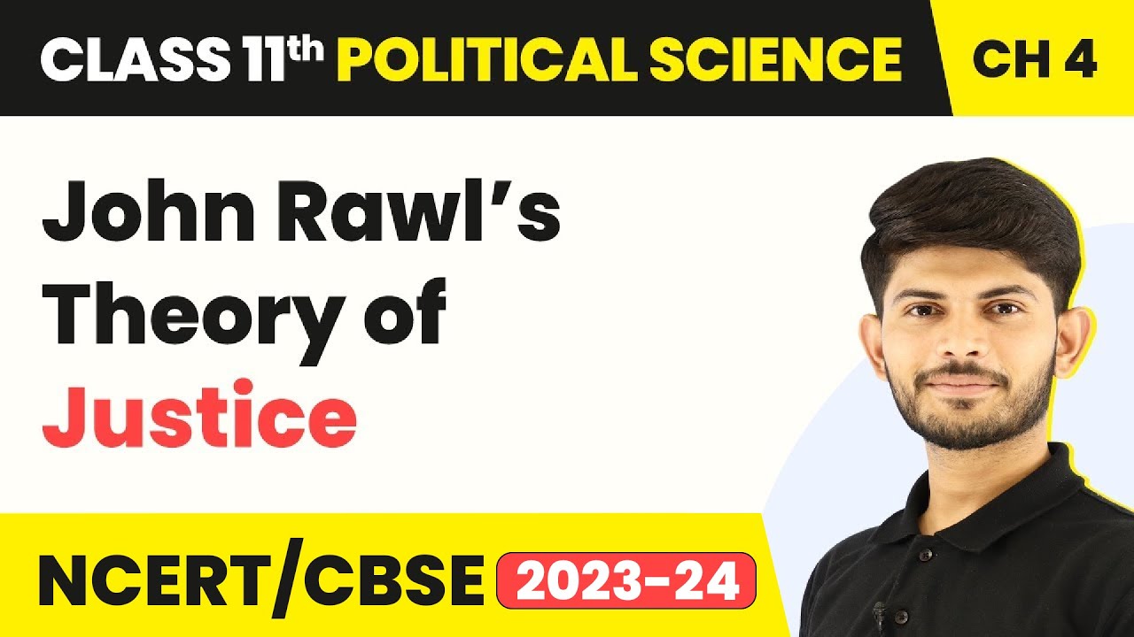 Class 11 Political Science Chapter 4 | John Rawl’s Theory of Justice - Social Justice