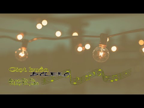 Giọt buồn bolero - Quốc Bảo