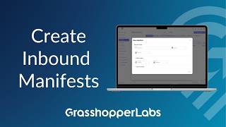 How to Create an Inbound Manifest - Grasshopper Labs
