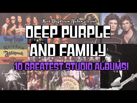 Deep Purple and Family - Ranking the all time Top Ten studio albums!
