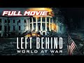 Left Behind III World At War 2005 Full Action Drama Movie Kirk Cameron Louis Gossett Jr