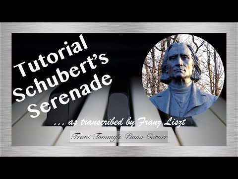 Piano Tutorial | Schubert's Serenade as transcribed by Liszt