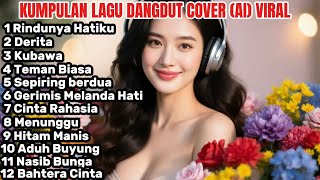Download lagu Latest Viral Dangdut Cover Album | My Heart's Longing - Suffering - I Carry - Ordinary Friends - ... mp3