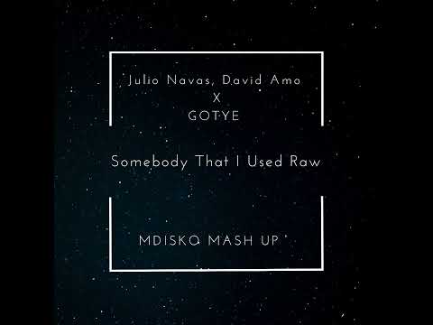 Julio Navas, David Amo x Gotye - Somebody That I Used Raw (MDISKO Mashup 2k23)