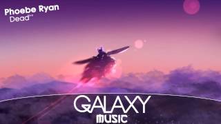 Phoebe Ryan - Dead