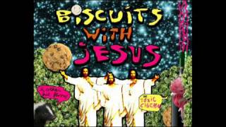 Toxic Chicken - Buscuits With Jesus [Hq]