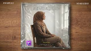 Download lagu Kembalilah | Lagu Rindu Yang Masih Menunggu - Jovarivale mp3