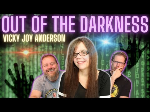Vicky Joy Anderson | Out of the Darkness