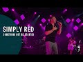 Simply Red - Something Got Me Started (Live At ...