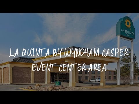 La Quinta by Wyndham Casper Event Center Area Review - Casper , United States of America