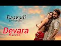 Devara Movie Song Daavudi Lyrics Song In Telugu Killi Killiye Killi Killiye Killi Kiliyo Song