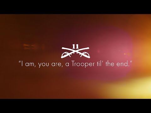 I am, you are, a Trooper til' the end