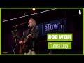 Bob Weir - "Loose Lucy" (Live on eTown)