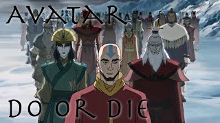 Avatar | Do Or Die