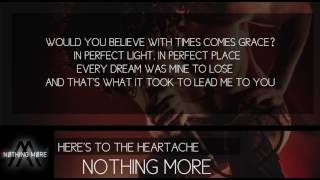 Nothing More - Here&#39;s To The Heartache (Lyrics)
