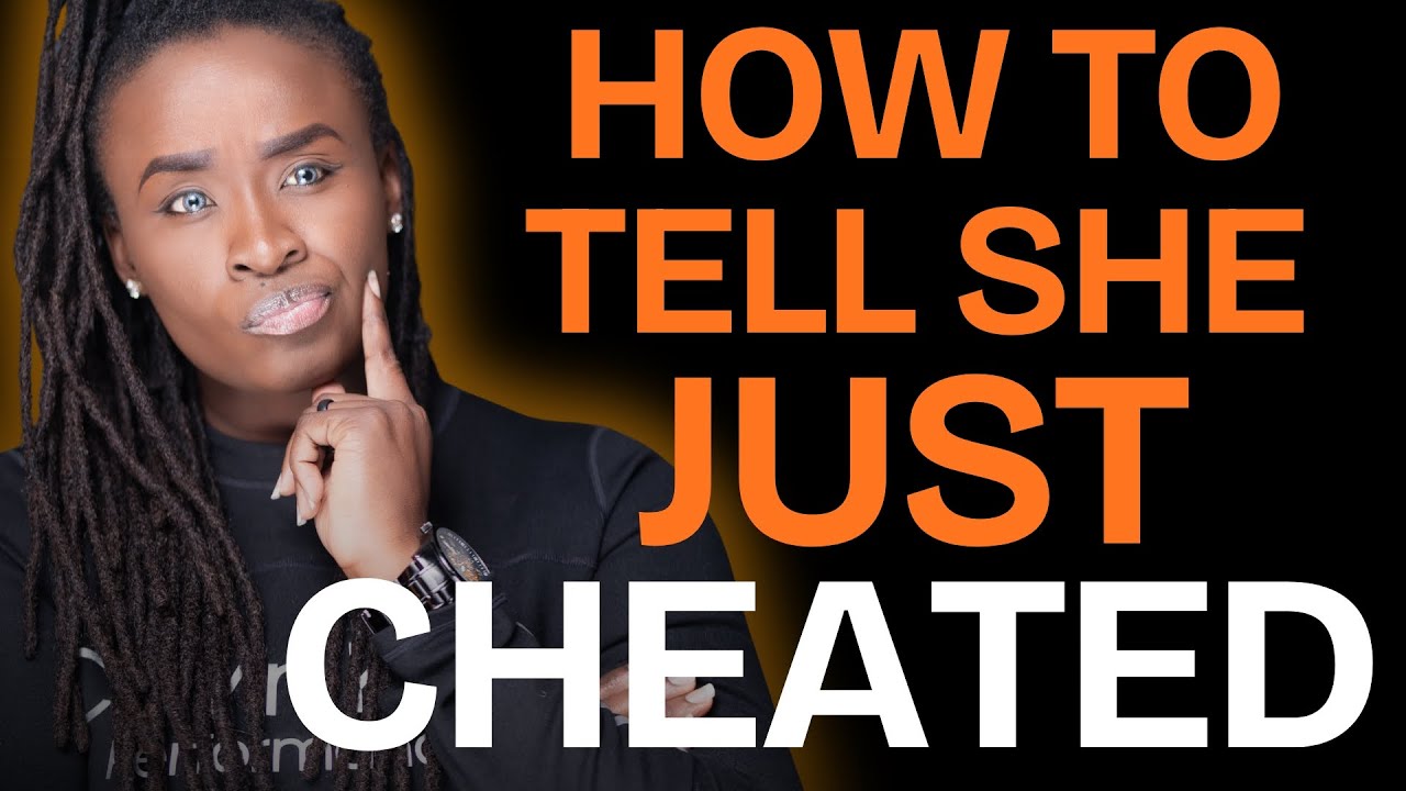 Right after a woman cheats, these happen. (How To Tell instantly)