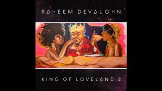 Raheem DeVaughn - Good Love (Interlude) (King Of Loveland 2)