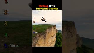 Ranking TOP 5 Impossible Backflip Moments