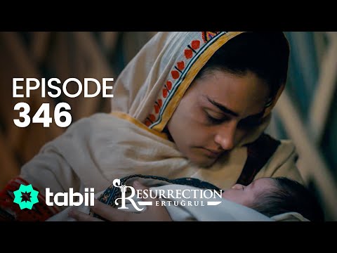 Resurrection: Ertuğrul | Episode 346