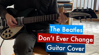 Don't Ever Change The Beatles Live At The BBC John Lennon Guitar Cover