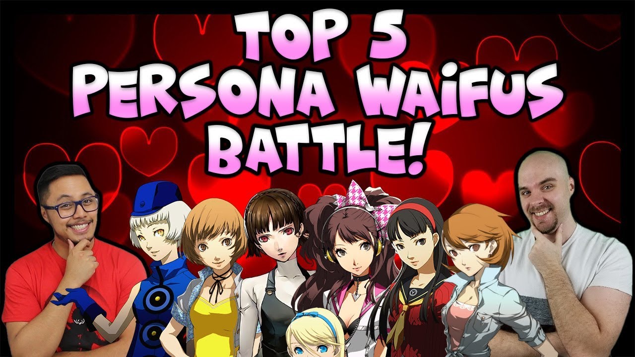 Top 5 Persona Waifus - Battle!