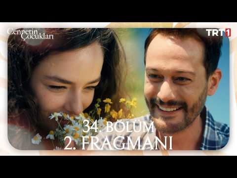 Cennetin Çocukları 34. Bölüm 2. Fragmanı