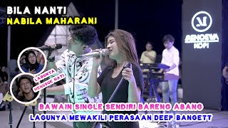 Download lagu BILA NANTI - NABILA MAHARANI (LIVE MENOEWA KOPI) FT. TRI SUAKA mp3 Download lagu BILA NANTI - NABILA MAHARANI (LIVE MENOEWA KOPI) FT. TRI SUAKA mp3