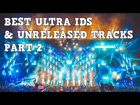 [Top 25] Ultra Music Festival 2017 ID's & Unreleased Tracks Part 2