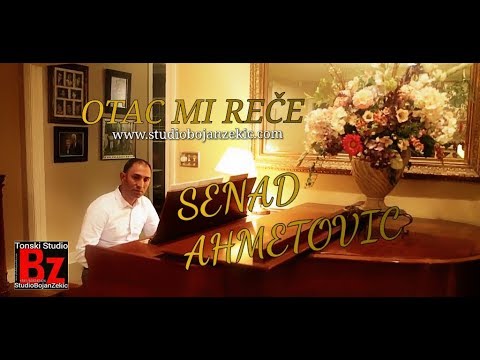 Senad Ahmetovic OTAC MI RECE  4k (official video ) Studio Bojan Zekic
