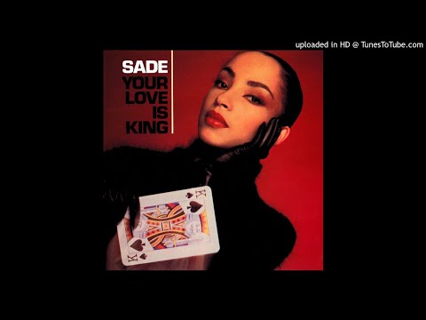 Sade - Your Love Is King (12" Version) [CDQ]