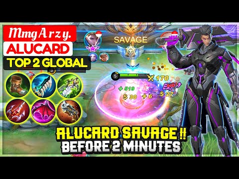 SAVAGE BEFORE 2 MINUTES [ Top 2 Global Alucard ] Mmg A r z y. - Mobile Legends