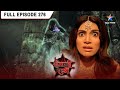 Shaitani Rasmein Kya Jackie Bhaag Payega Qaid Se FULL EPISODE 276 शैतानी रस्मे