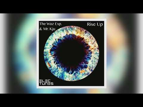 The Waz Exp. & Mr. Kju - Rise Up (Original)