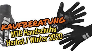 Kaufberatung MTB Handschuhe Herbst Winter 2020 bis 40€| Endura, 100% Fox
