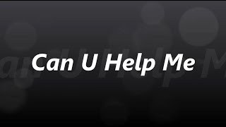 Can U Help Me (Lyrics) - Usher