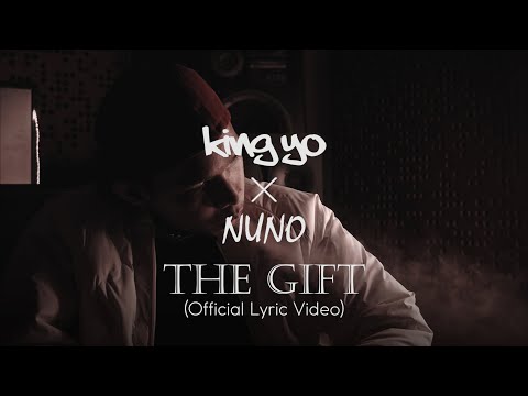 KING YO x NUNO - The Gift (Official Lyric Video)