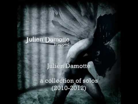 Julien Damotte - A collection of solos (Trapped/ Madonagun)