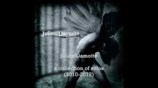 Julien Damotte - A collection of solos (Trapped/ Madonagun)