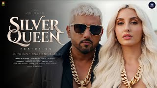 Download lagu Silver Queen Song | Yo Yo Honey Singh | Nora Fatehi mp3