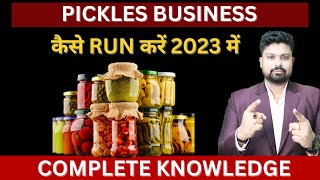 How To Run Pickles Business | Distributorship Business in Achar | अचार का बिज़नेस कैसे शुरू करे |