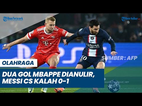 Hasil Akhir PSG vs Bayern Munchen Liga Champions: Dua Gol Mbappe Dianulir, Messi Cs Kalah 0-1