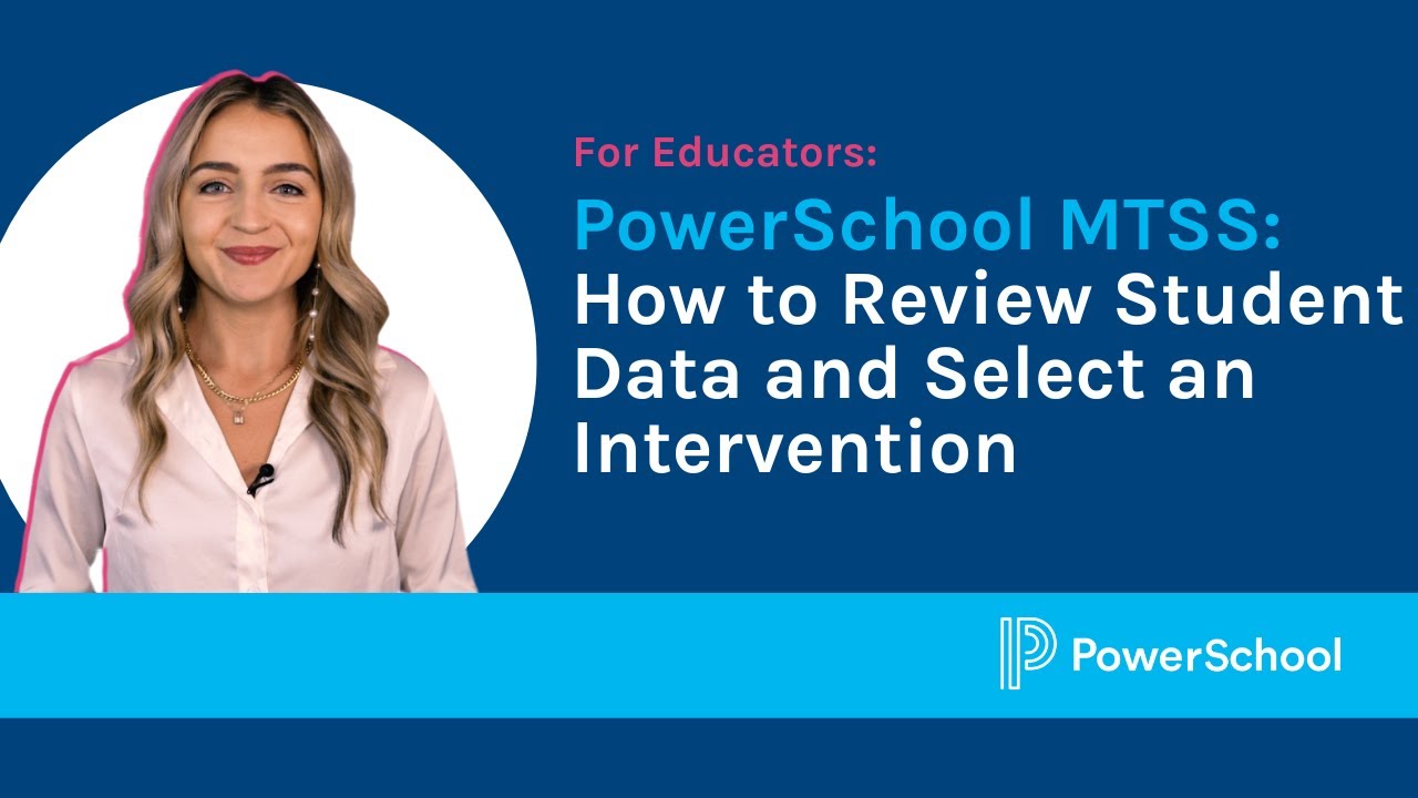 PowerSchool MTSS: How to Review Student Data and Select an Intervention
