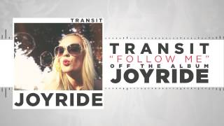Transit - Follow Me